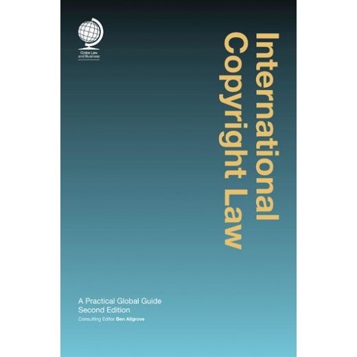 International Copyright Law A Practical Global Guide 2nd ed